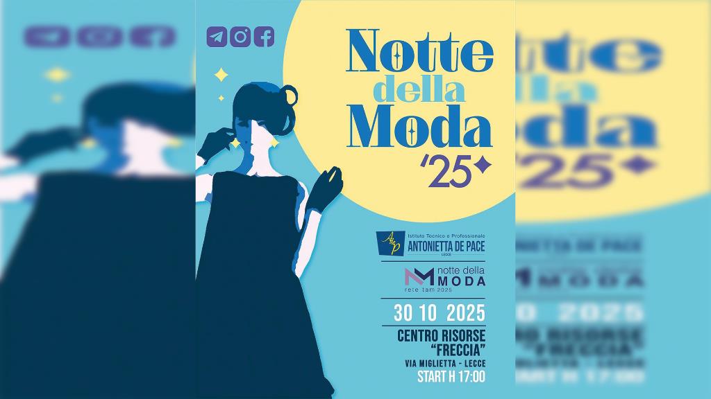 L’IISS “Antonietta De Pace” di Lecce accende i riflettori sulla “Notte della Moda 2025” Lecce