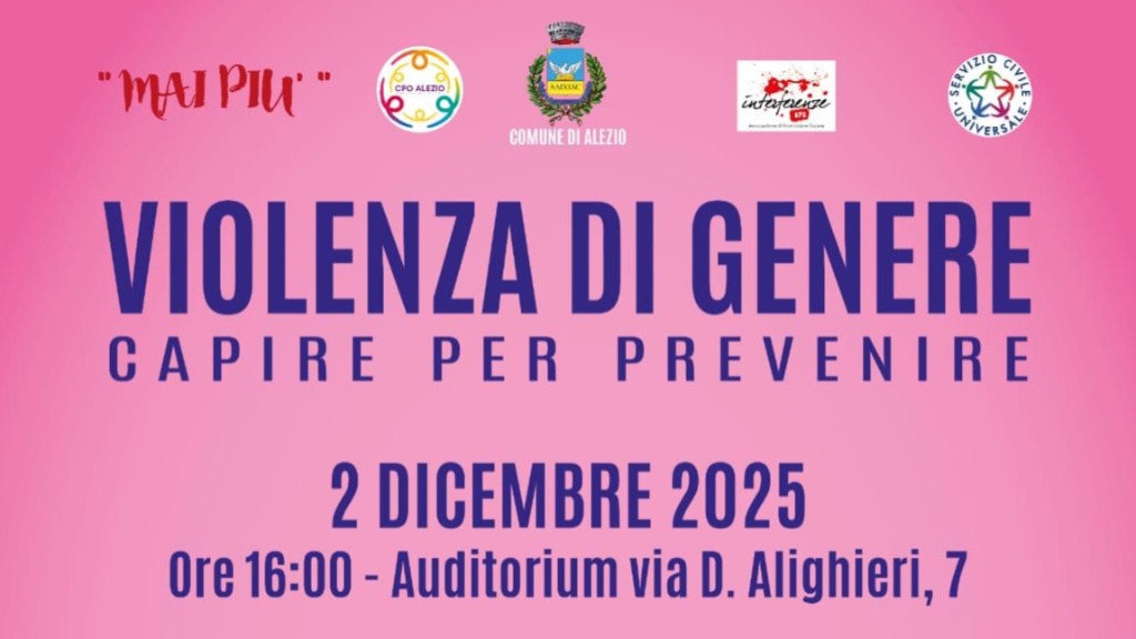 SETTIMA EDIZIONE DELLA GIORNATA "MAI PIÙ": ALEZIO CONVOCA UN CONVEGNO SUL CONTRASTO ALLA VIOLENZA DI GENERE Alezio